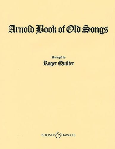 Quilter - Arnold Book of Old Songs Voice and